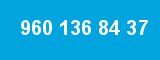 960 136 84 37